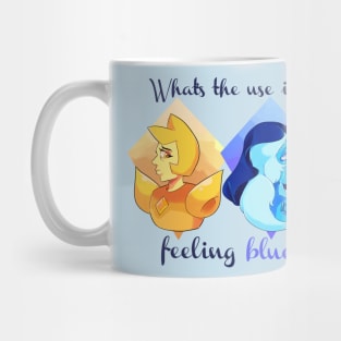 What's the use of feeling blue Mug